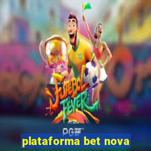 plataforma bet nova